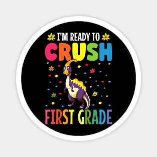 I'm ready to crush first grade back to school Magnet